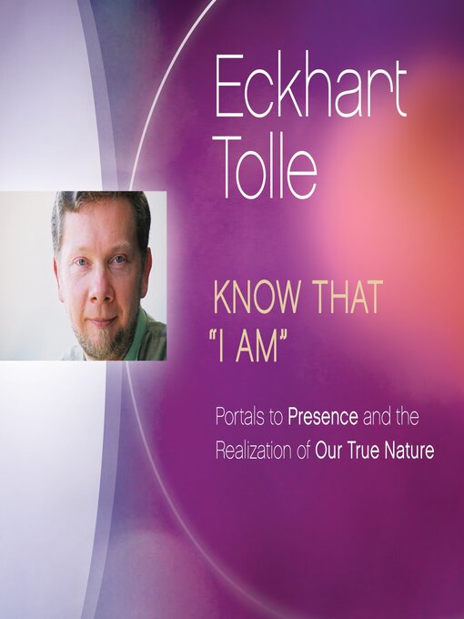 Title details for Know That "I Am" by Eckhart Tolle - Available